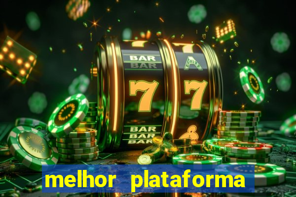 melhor plataforma para jogar fortune tiger